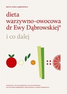 Dieta dr Ewy Dąbrowskiej i co dalej