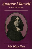 ANDREW MARVELL HIS LIFE AND WRITINGS - DIXON HUNT