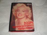 Bogini Tajemnice życia i śmierci Marilyn Monroe