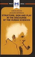 An Analysis of Jacques Derrida s Structure, Sign,
