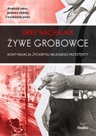 Żywe grobowce, Urke Nachalnik