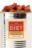 The Industrial Diet: The Degradation of Food and