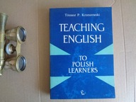 Teaching English to Polish Learners T. Krzeszowski