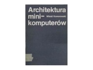 Architektura minikomputerów - Witold. Komorowski
