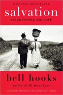 Salvation: Black People and Love - Bell Hooks