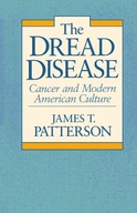 The Dread Disease: Cancer and Modern American