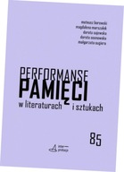 Performanse pamięci w literaturach i sztukach