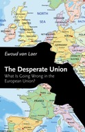 The Desperate Union: What Is Going Wrong in the