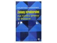 Zmiany strukturalne na rynku pracy w Polsce -