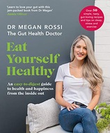 Eat Yourself Healthy: An easy-to-digest guide to
