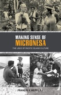 Making Sense of Micronesia: The Logic of Pacific