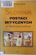 SŁOWNIK POSTACI MITYCZNYCH W LITERATURZE I SZTUCE