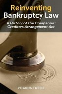 Reinventing Bankruptcy Law: A History of the