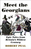 Meet the Georgians: Epic Tales from Britain s