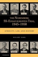 The Nuremberg SS-Einsatzgruppen Trial, 1945-1958: