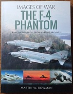 The F-4 Phantom - Images of War