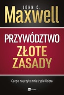 PRZYWÓDZTWO ZŁOTE ZASADY CZEGO NAUCZYŁO MNIE...