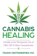 Cannabis Healing: A Guide to the Therapeutic Use