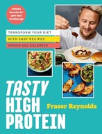 Tasty High Protein: Transform Your Diet with Easy Recipes Under 600
