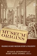 Museum Origins: Readings in Early Museum History