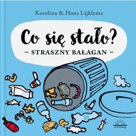 Co się stało? Straszny bałagan