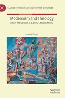 Modernism and Theology: Rainer Maria Rilke, T. S.