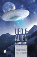 UFO and Alien Management: A Guide to Discovering,