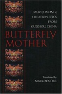 Butterfly Mother: Miao (Hmong) Creation Epics