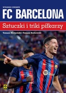 FC Barcelona Sztuczki i triki piłkarzy wyd. 2023