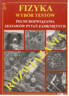 Fizyka. Wybór Testów. Tom 1