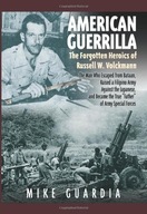 American Guerrilla: the Forgotten Heroics of