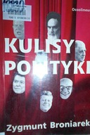 Kulisy Polityki - Zygmunt Broniarek