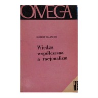 Omega Wiedza współczesna a racjonalizm -