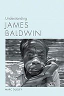 Understanding James Baldwin Dudley Marc