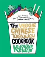 The Veggie Chinese Takeaway Cookbook: Wok, No