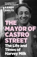 The Mayor of Castro Street: The Life and Times of