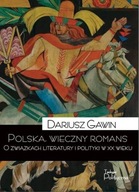 POLSKA, WIECZNY ROMANS. O ZWIĄZKACH LITERATURY...