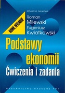 Podstawy ekonomii Ćwiczenia i zadania - Roman Milewski