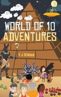 World of 10 Adventures Denham K J