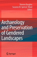 Archaeology and Preservation of Gendered