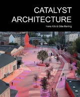 Catalyst Architecture Kiib Hans ,Marling Gitte