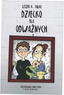 Dziecko dla odważnych Leszek K. Talko