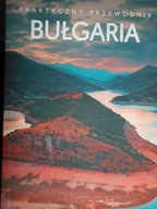 Bułgaria Praktyczny przewodnik - Praca zbiorowa