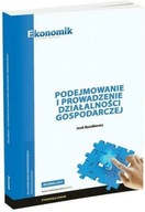 Podejmowanie i prowadzenie działalności Podręcznik