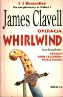 OPERACJA WHIRLWIND - KSIĘGI 3-4 - JAMES CLAVELL