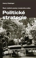 Sztuka strategii politycznej: sześciu przywódców współczesnego świata