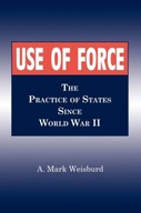 Use of Force: The Practice of States Since World