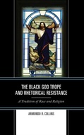 The Black God Trope and Rhetorical Resistance: A