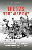The SAS Secret War in Italy: Special Forces,