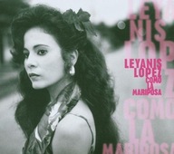 LEYANIS LOPEZ: COMO LA MARIPOSA [CD]